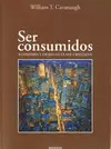 SER CONSUMIDOS. ECONOMÍA Y DESEO EN CLAVE CRISTIANA
