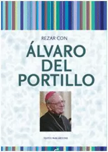 REZAR CON ALVARO DEL PORTILLO