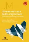 JÓVENES EN LA ERA DE LAS MIGRACIONES