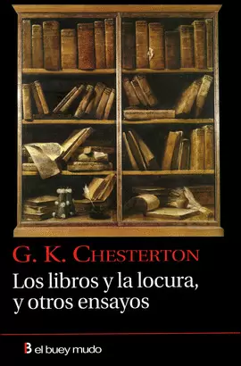 LOS LIBROS Y LA LOCURA, Y OTROS ENSAYOS