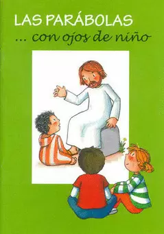 LAS PARÁBOLAS CON OJOS DE NIÑO