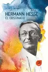 HERMANN HESSE. EL OBSTINADO