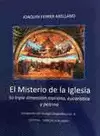 EL MISTERIO DE LA IGLESIA : SU TRIPLE DIMENSIÓN, MARIANA, EUCARÍSTICA Y PETRINA