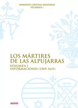 MARTIRES DE LAS ALPUJARRAS, LOS. VOLUMEN I