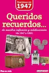NACIMOS EN 1947