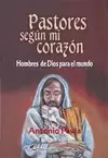 PASTORES SEGÚN MI CORAZÓN