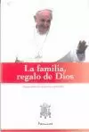 FAMILIA REGALO DE DIOS, LA