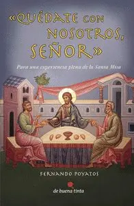 QUÉDATE CON NOSOTROS, SEÑOR