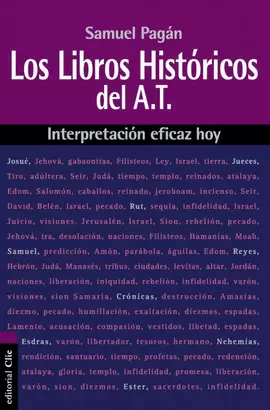 LIBROS HISTÓRICOS DEL ANTIGUO TESTAMENTO. INTERPRETACIÓN EFICAZ HOY