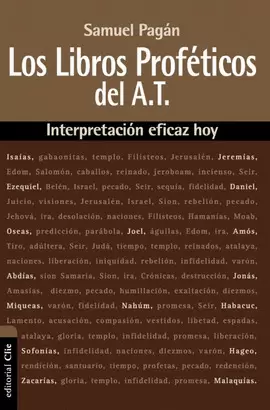 LIBROS PROFÉTICOS DEL ANTIGUO TESTAMENTO. INTERPRETACIÓN EFICAZ HOY