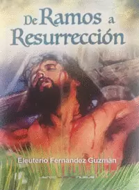 DE RAMOS A RESURRECCIÓN