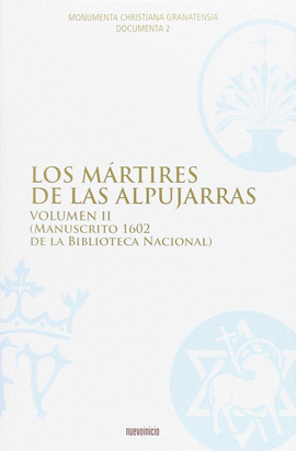 LOS MÁRTIRES DE ALPUJARRAS. VOLUMEN II