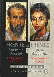 FRENTE A FRENTE. SAN PABLO Y MARIA MAGDALENA