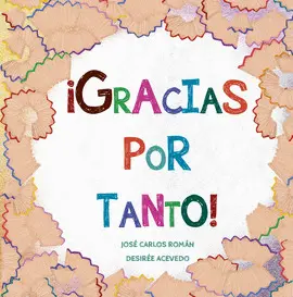 ¡GRACIAS POR TANTO! ¡GRACIAS POR TANTO!