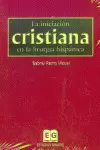 LA INICIACIÓN CRISTIANA EN LA LITURGIA HISPÁNICA