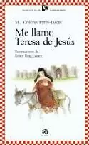 ME LLAMO TERESA DE JESÚS