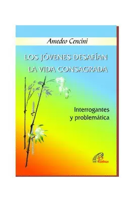 LOS JÓVENES DESAFÍAN LA VIDA CONSAGRADA