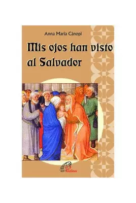MIS OJOS HAN VISTO AL SALVADOR