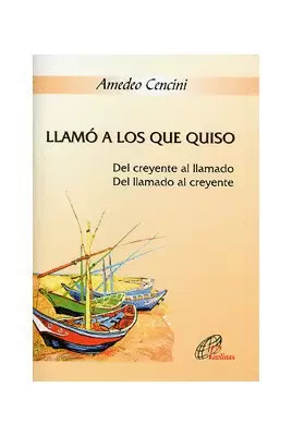 LLAMÓ A LOS QUE QUISO