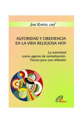 AUTORIDAD Y OBEDIENCIA EN LA VIDA RELIGIOSA HOY