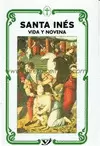 SANTA INÉS : VIDA Y NOVENA