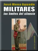 MILITARES. LOS LÍMITES DEL SILENCIO