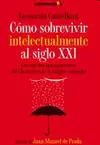CÓMO SOBREVIVIR INTELECTUALMENTE AL SIGLO XXI