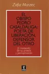 EL OBISPO PEDRO CASALDÁLIGA: POETA DE LIBERACIÓN, DEFENSOR DEL OTRO