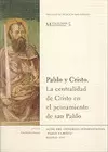 SAN PABLO Y CRISTO: LA CENTRALIDAD DE CRISTO EN EL PENSAMIENTO DE SAN PABLO : ACTAS DEL CONGRESO IN