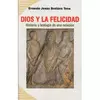 DIOS Y LA FELICIDAD DIOS Y LA FELICIDAD