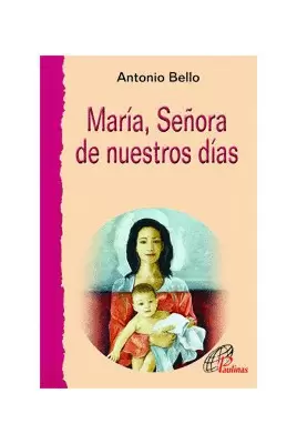 MARÍA, SEÑORA DE NUESTROS DÍAS