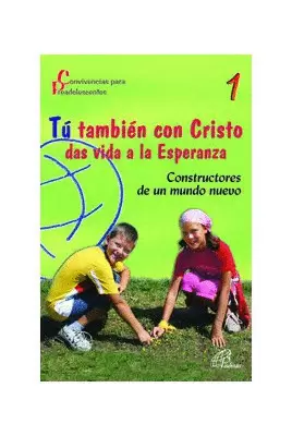 TÚ TAMBIÉN CON CRISTO DAS VIDA A LA ESPERANZA.1