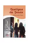TESTIGOS DE JESÚS TESTIGOS DE JESÚS