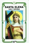 SANTA ELENA : VIDA Y NOVENA