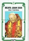 BEATO JUAN XXIII : VIDA Y NOVENA BEATO JUAN XXIII : VIDA Y NOVENA