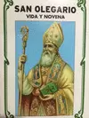 SAN OLEGARIO : VIDA Y NOVENA