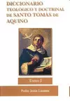 DICCIONARIO TEOLÓGICO Y DOCTRINAL DE SANTO TOMÁS DE AQUINO - TOMO I DICCIONARIO TEOLÓGICO Y DOCTRINAL DE SANTO TOMÁS DE AQUINO - TOMO I