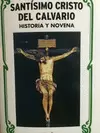 SANTÍSIMO CRISTO DEL CALVARIO : HISTORIA Y NOVENA