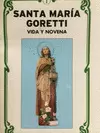 SANTA MARÍA GORETTI : VIDA Y NOVENA