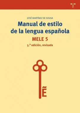 MANUAL DE ESTILO DE LA LENGUA ESPAÑOLA (5ª EDICIÓN, REVISADA)