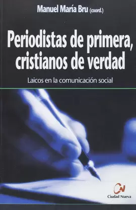 PERIODISTAS DE PRIMERA, CRISTIANOS DE VERDAD