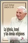 IGLESIA, ISRAEL Y LAS DEMAS RELIGIONES, LA