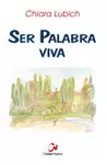 SER PALABRA VIVA SER PALABRA VIVA