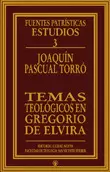 TEMAS TEOLÓGICOS EN GREGORIO DE ELVIRA