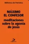MEDITACIONES SOBRE LA AGONÍA DE JESÚS