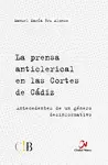 PRENSA ANTICLERICAL EN LAS CORTES DE CÁDIZ, LA