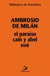 EL PARAÍSO, CAÍN Y ABEL, NOÉ EL PARAÍSO, CAÍN Y ABEL, NOÉ