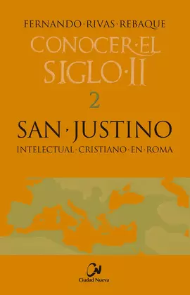 SAN JUSTINO. INTELECTUAL CRISTIANO EN ROMA