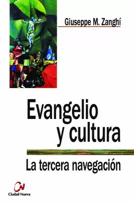 EVANGELIO Y CULTURA. LA TERCERA NAVEGACIÓN