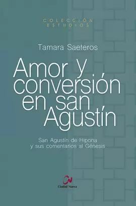 AMOR Y CONVERSIÓN EN SAN AGUSTÍN
